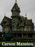 Redwood Coast old town Carson Mansion